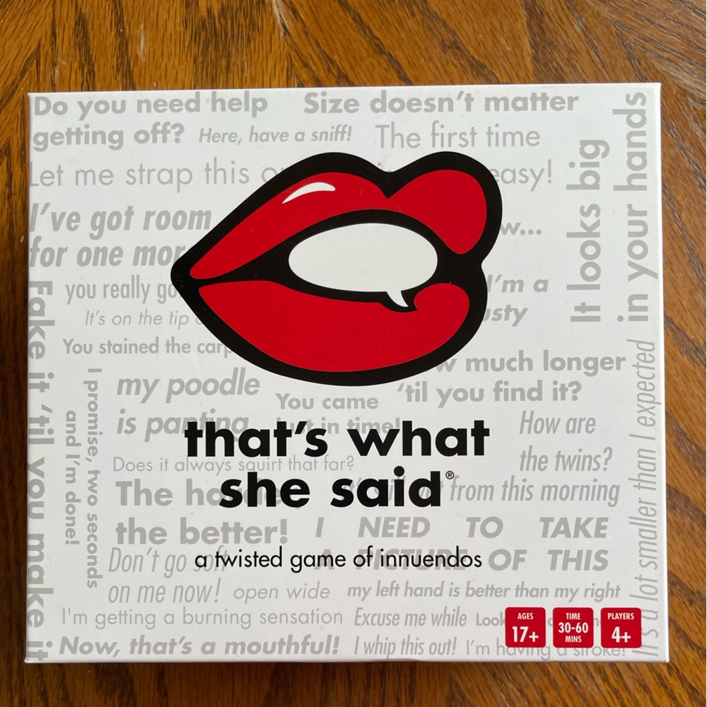 THAT’S WHAT SHE SAID a twisted game of innuendos card game.